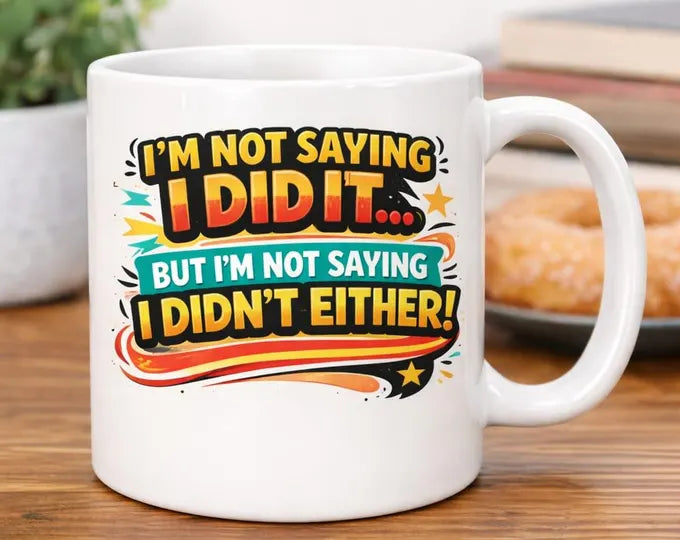Funny Sarcastic Quote Mug