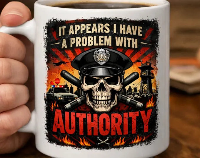 I Appear To Have A Problem With Authority Mug