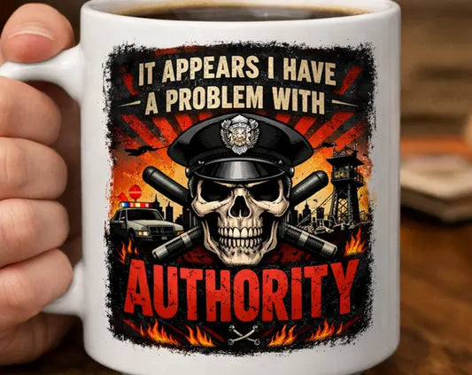 I Appear To Have A Problem With Authority Mug