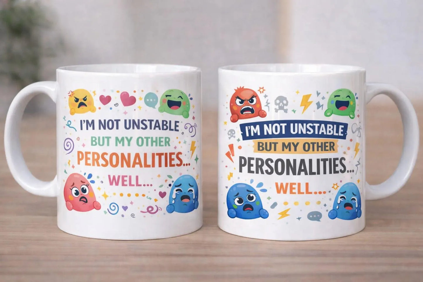I'm Not Unstable But My Other Personalities Are Mug